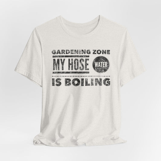 Gardening Zone: My Hose Is Boiling