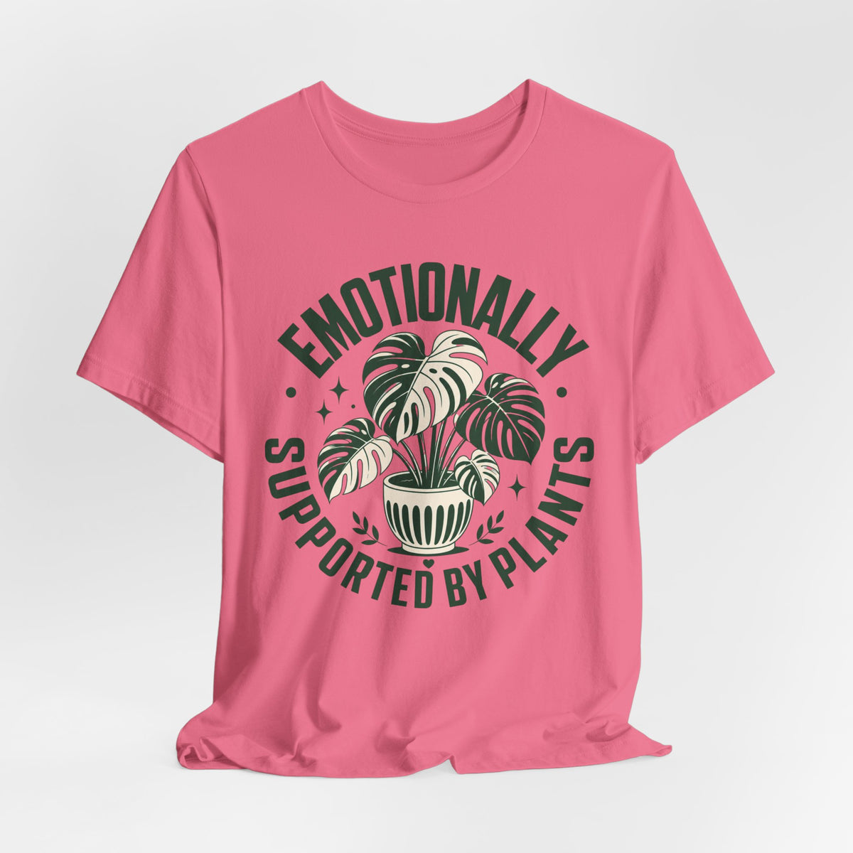 Emotionally Supported by Plants Tee