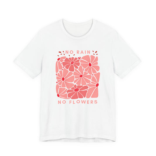 No Rain No Flowers Floral Graphic Tee