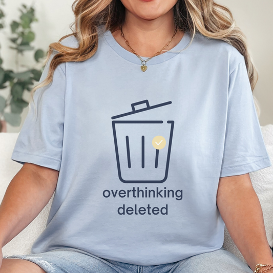 Overthinking Deleted Shirt – Minimalist Mental Health Humor Tee