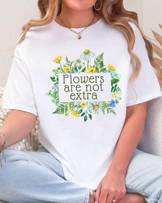 Flowers Are Not Extra