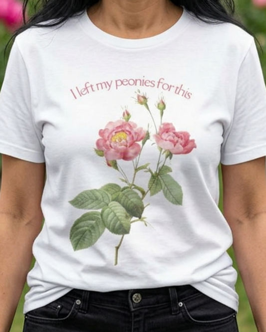 I Left My Peonies For This