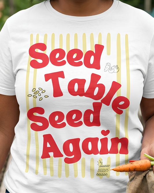 Seed, Table, Seed Again
