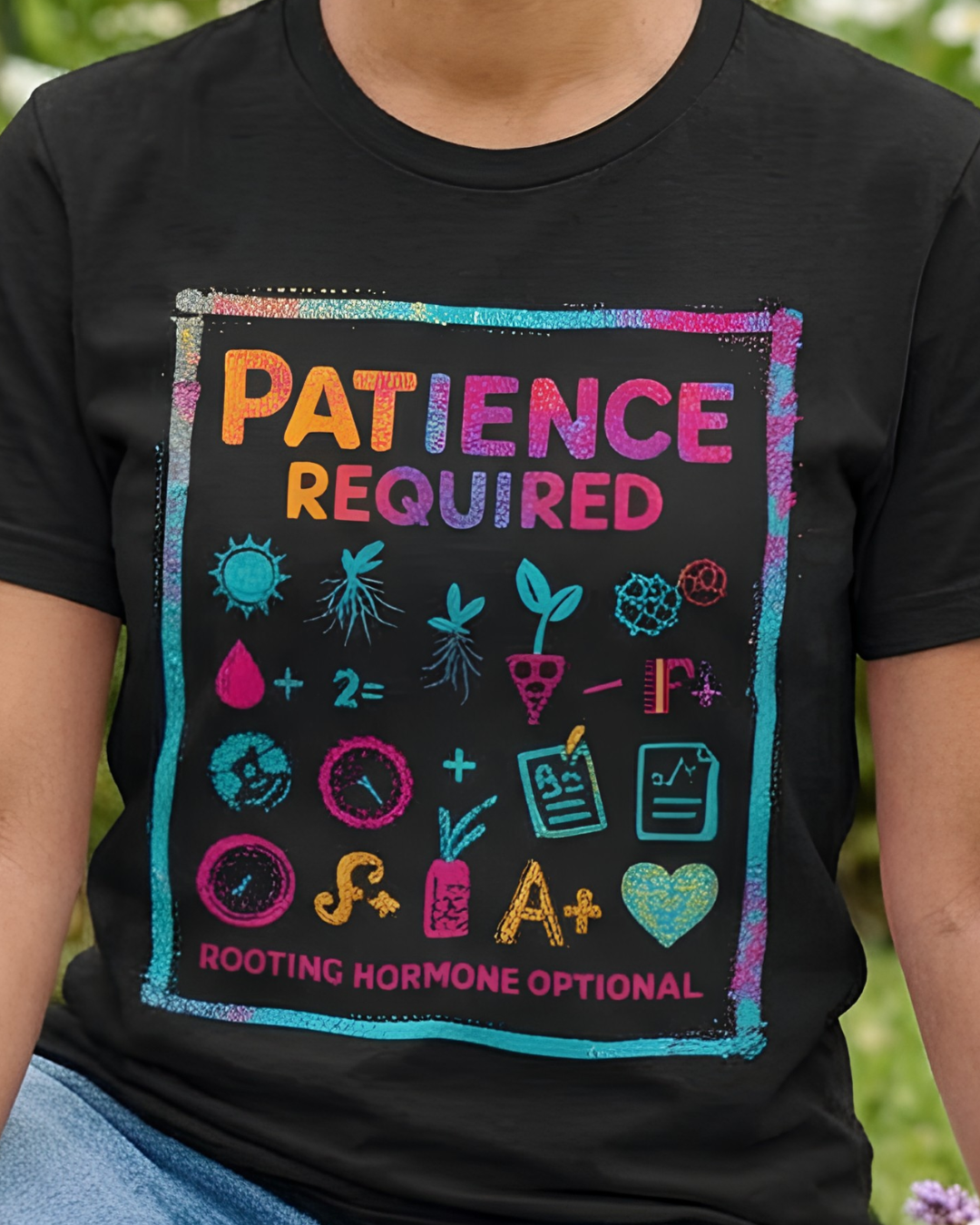 Patience Required Tee — Propagation T-Shirt (Rooting Hormone Optional)