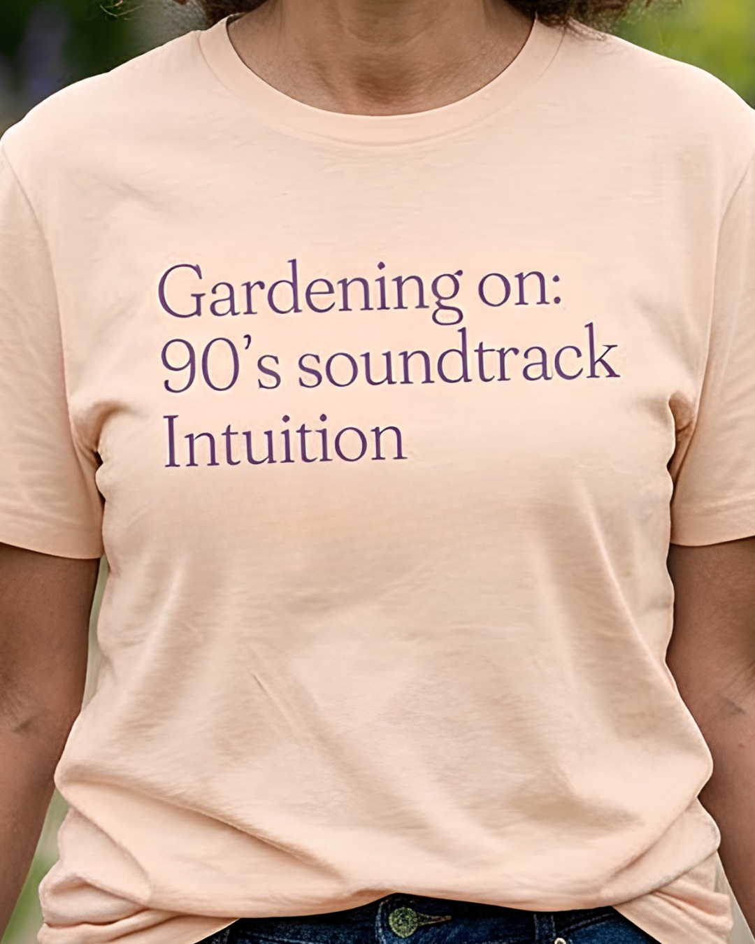 Gardening with 90's Music, Intuition