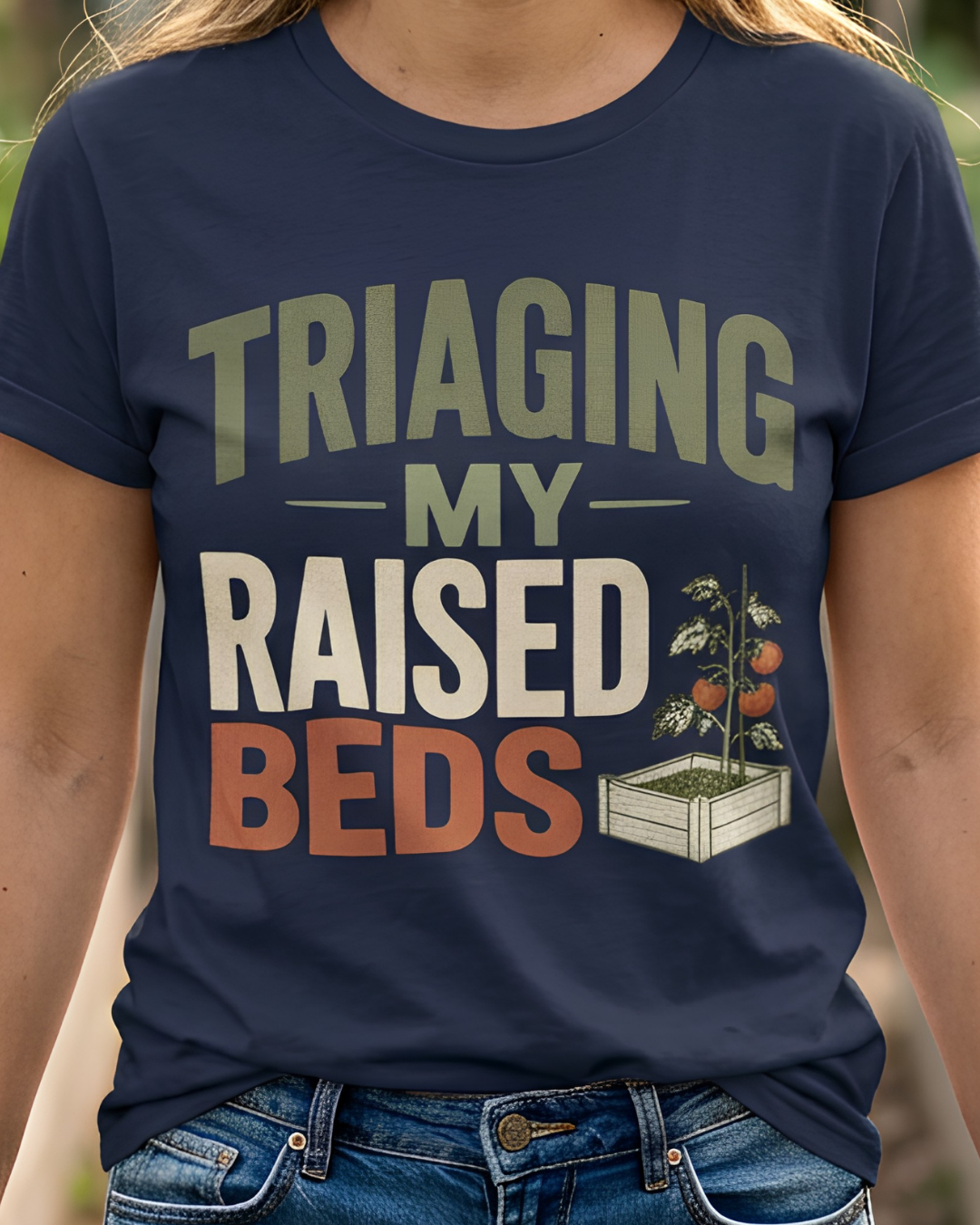 Triaging My Raised Beds Gardening T‑Shirt