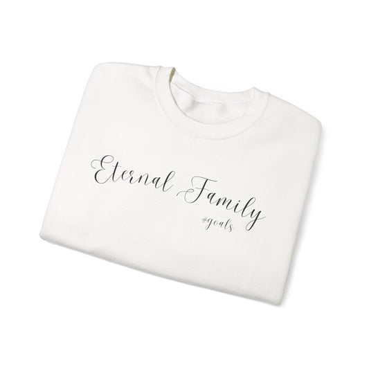 Eternal Family #Goals Sweatshirt – Cozy Faith-Inspired Crewneck