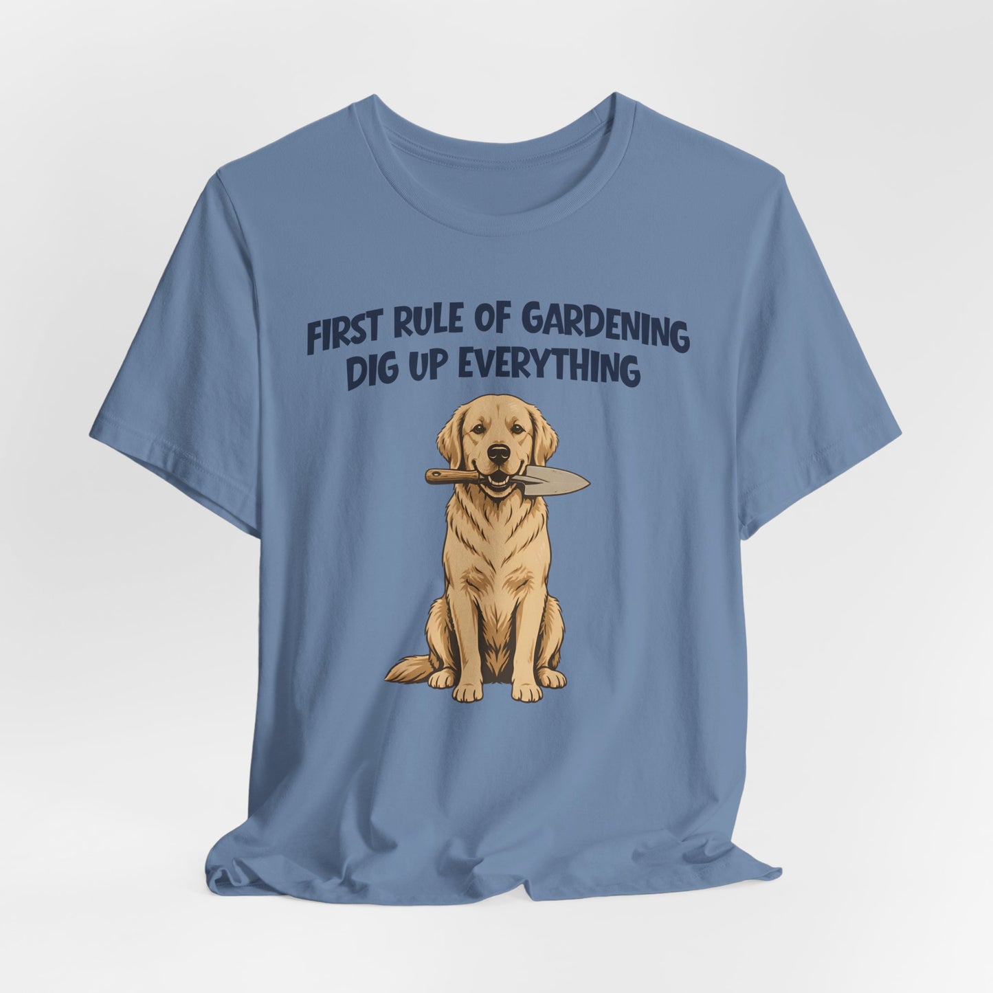 First Rule of Gardening Dig Up Everything Tee