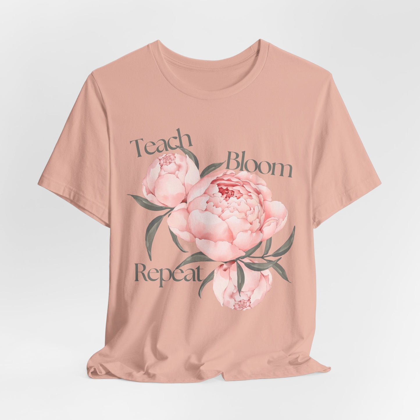 Teach Bloom Repeat Floral Tee — Teacher Appreciation Pink Peony Shirt