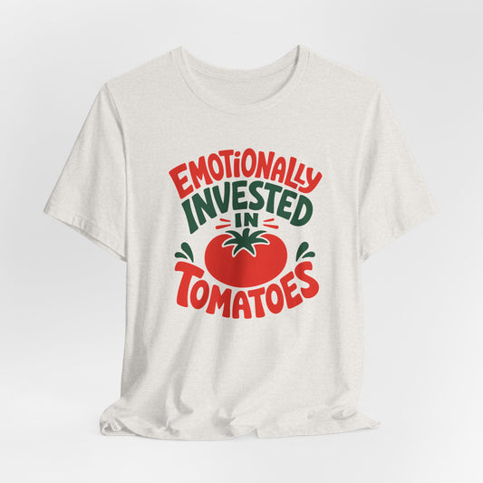 Emotionally Invested in Tomatoes Tee