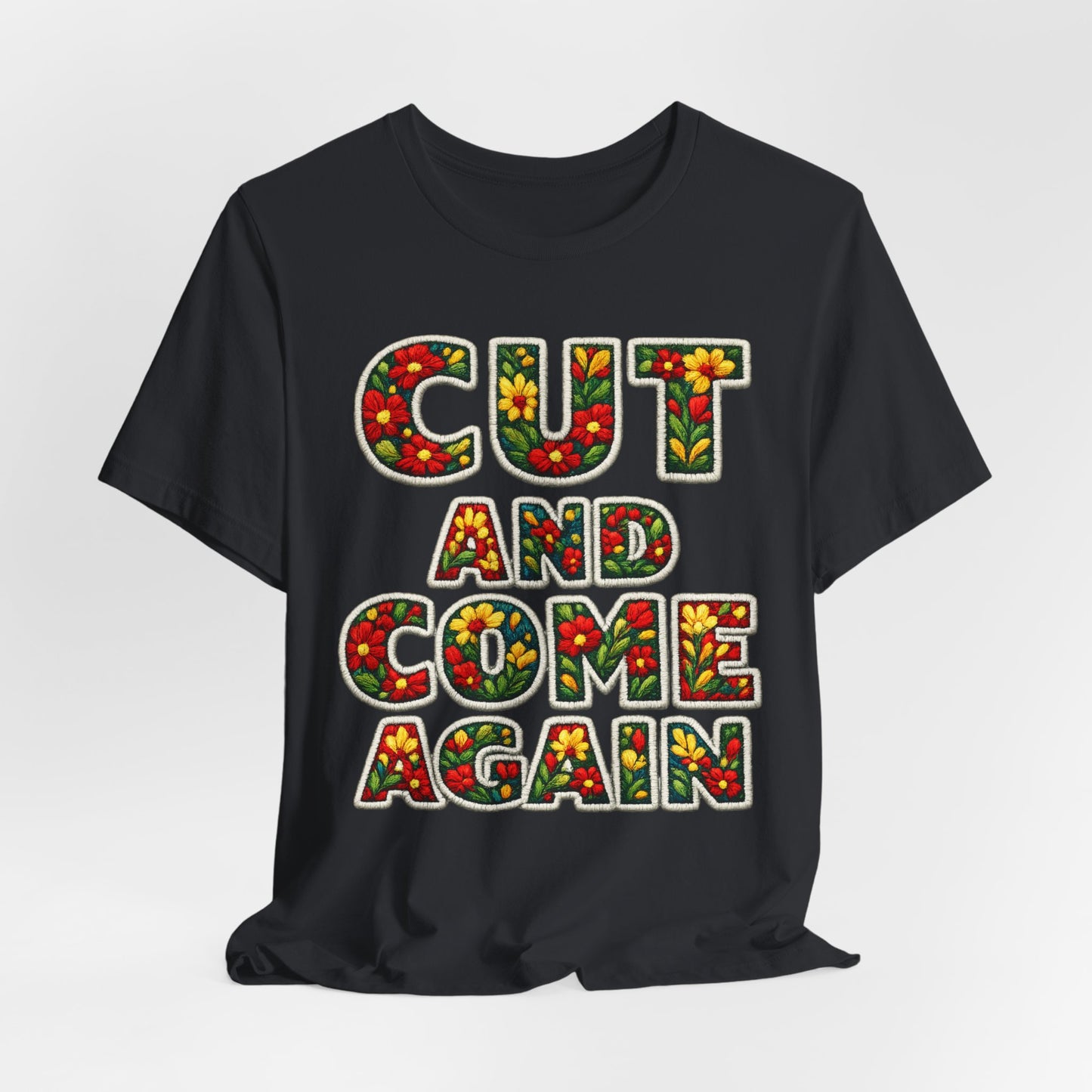 Cut and Come Again