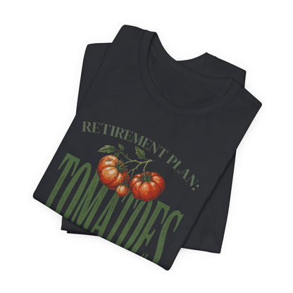 Tomatoes Retirement Plan Tee