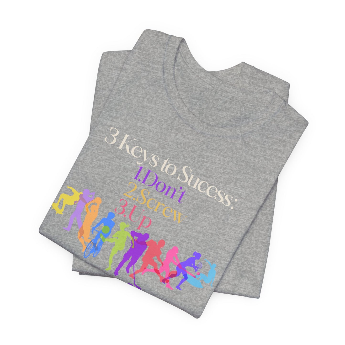 3 Keys to Success Tee – Funny Motivation Graphic Shirt