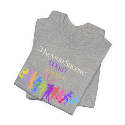 3 Keys to Success Tee – Funny Motivation Graphic Shirt