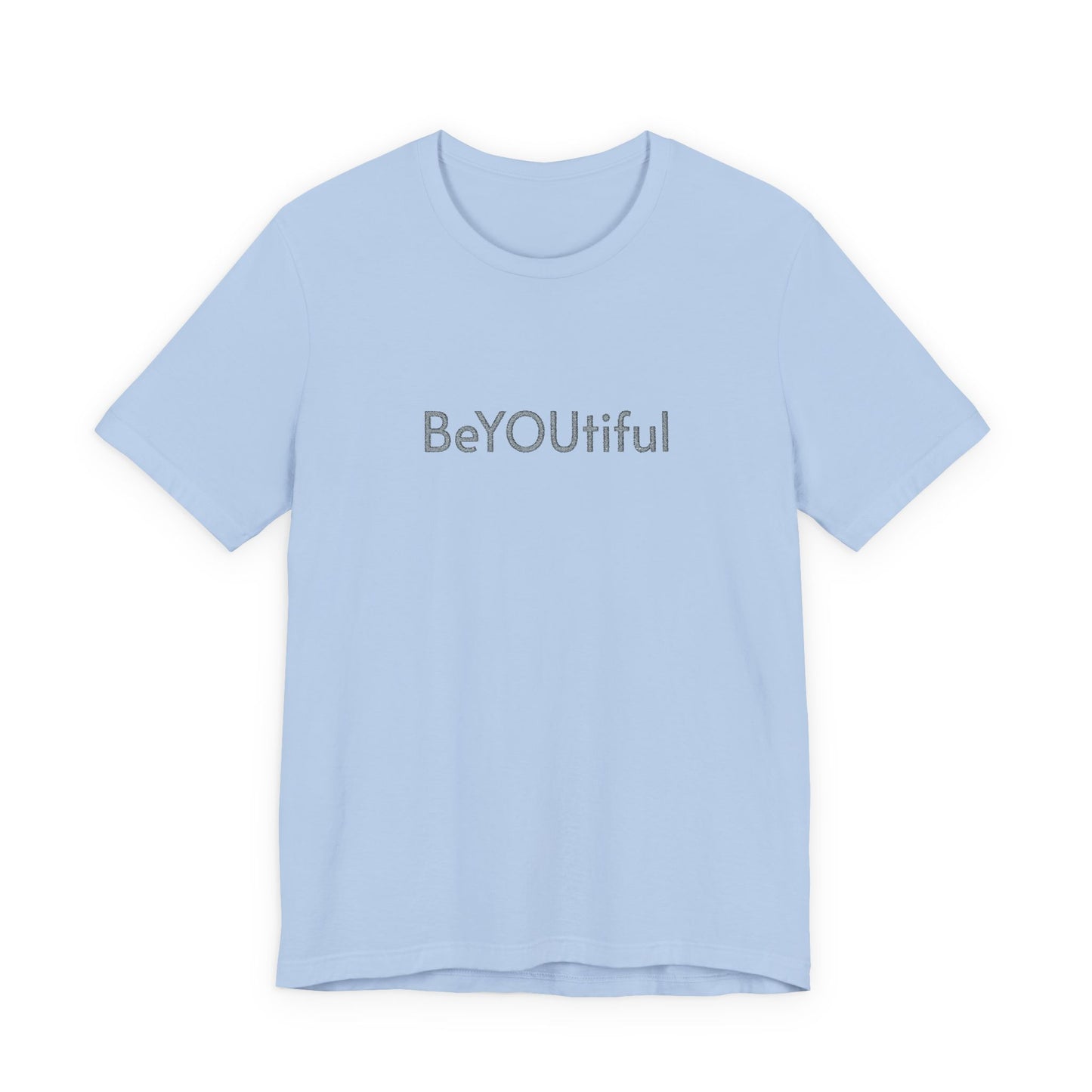 BeYOUtiful Embroidered Affirmation Tee
