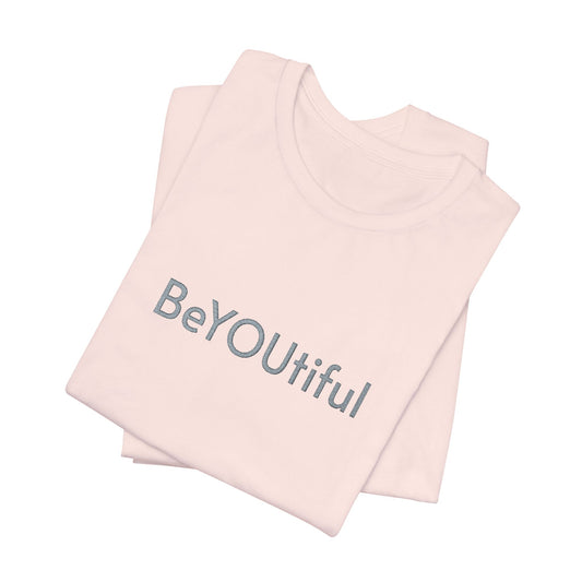 BeYOUtiful Embroidered Affirmation Tee