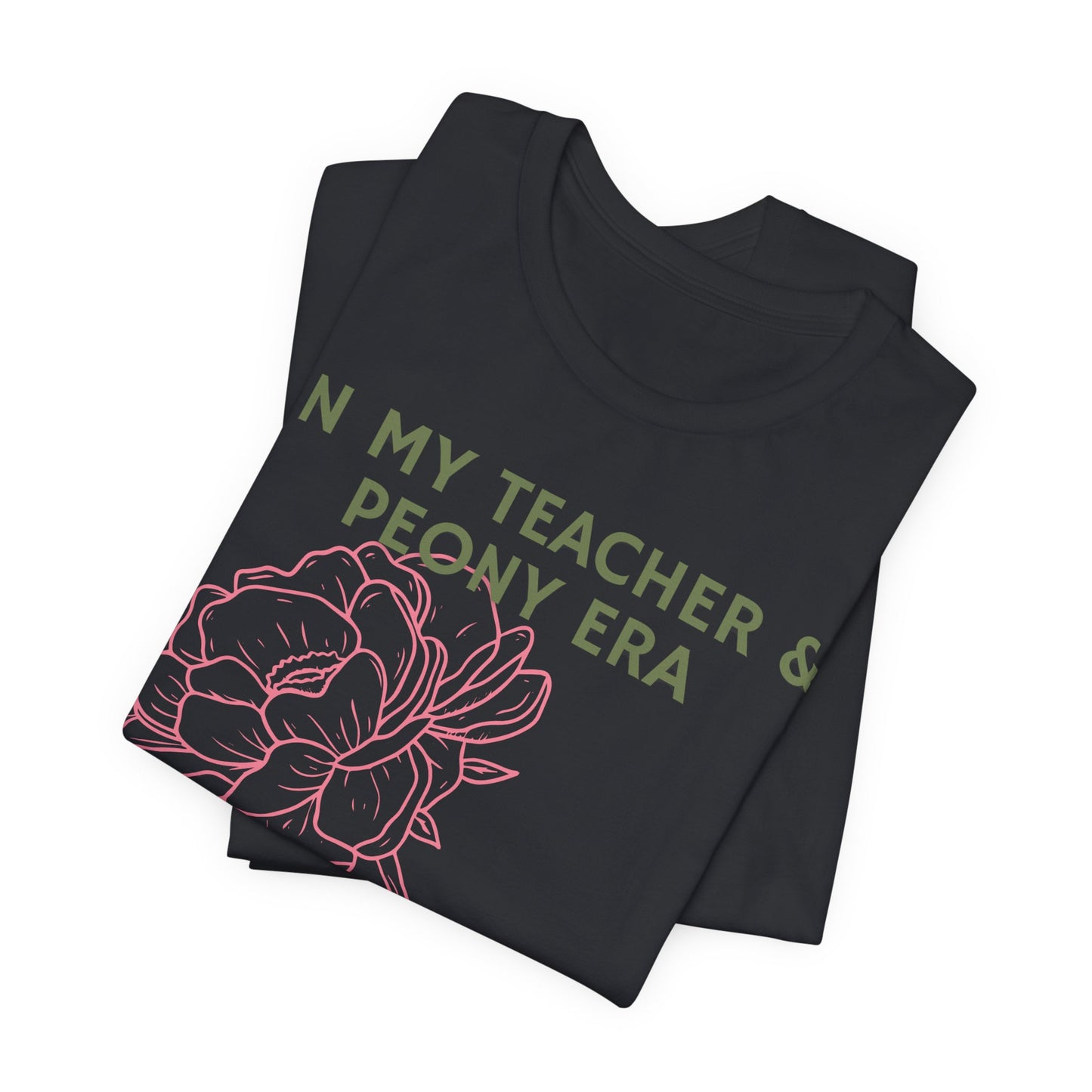 In My Teacher & Peony Era - Teacher & Peony Floral Shirt