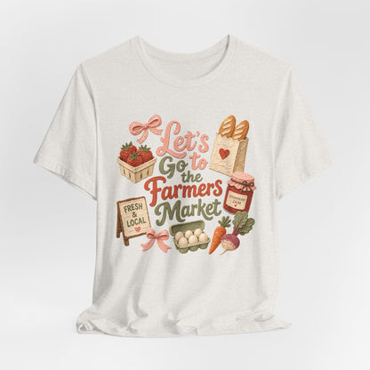 Let's Go to the Farmers Market Tee