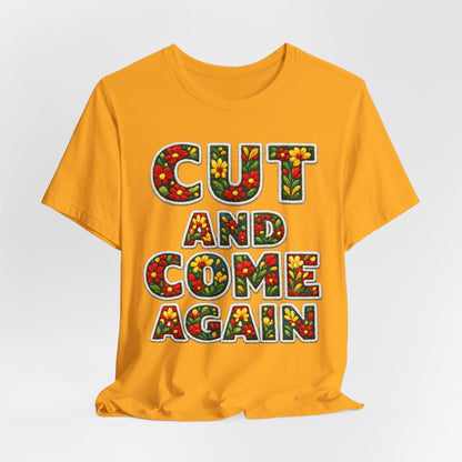 Cut and Come Again