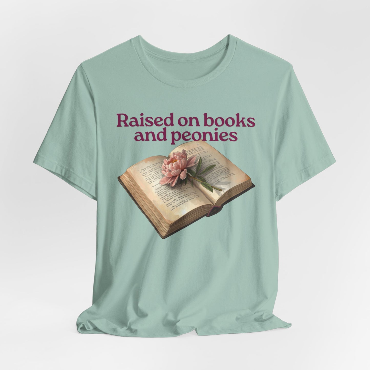 Raised on Books and Peonies T-Shirt — Floral Book Lover Tee
