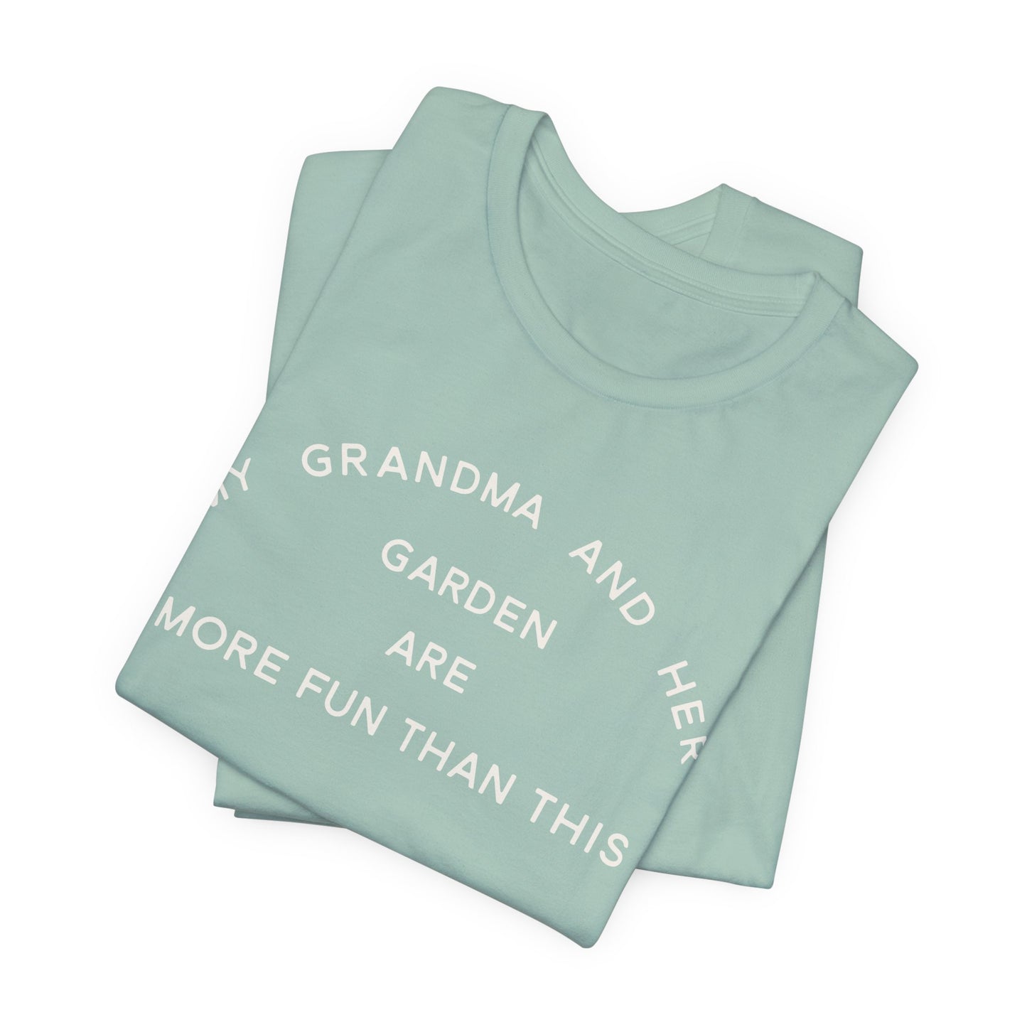 My Grandma and Her Garden — Funny Family Gardening Shirt
