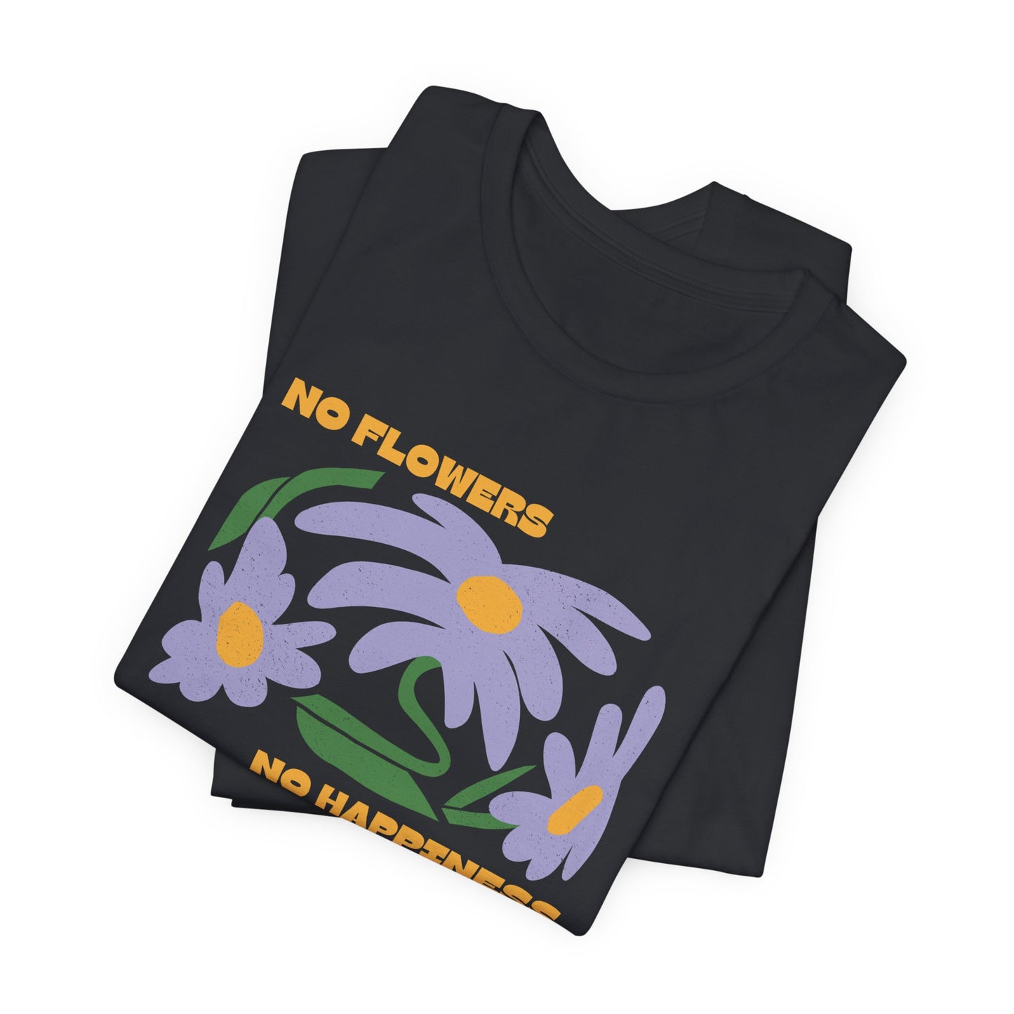 No Flowers No Happiness Retro Floral Graphic Tee