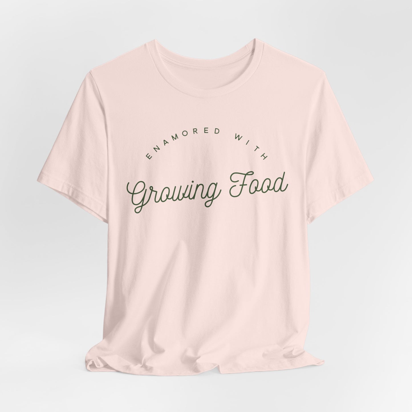 Enamored With Growing Food Garden Lover Shirt - Eco Friendly Inspiration