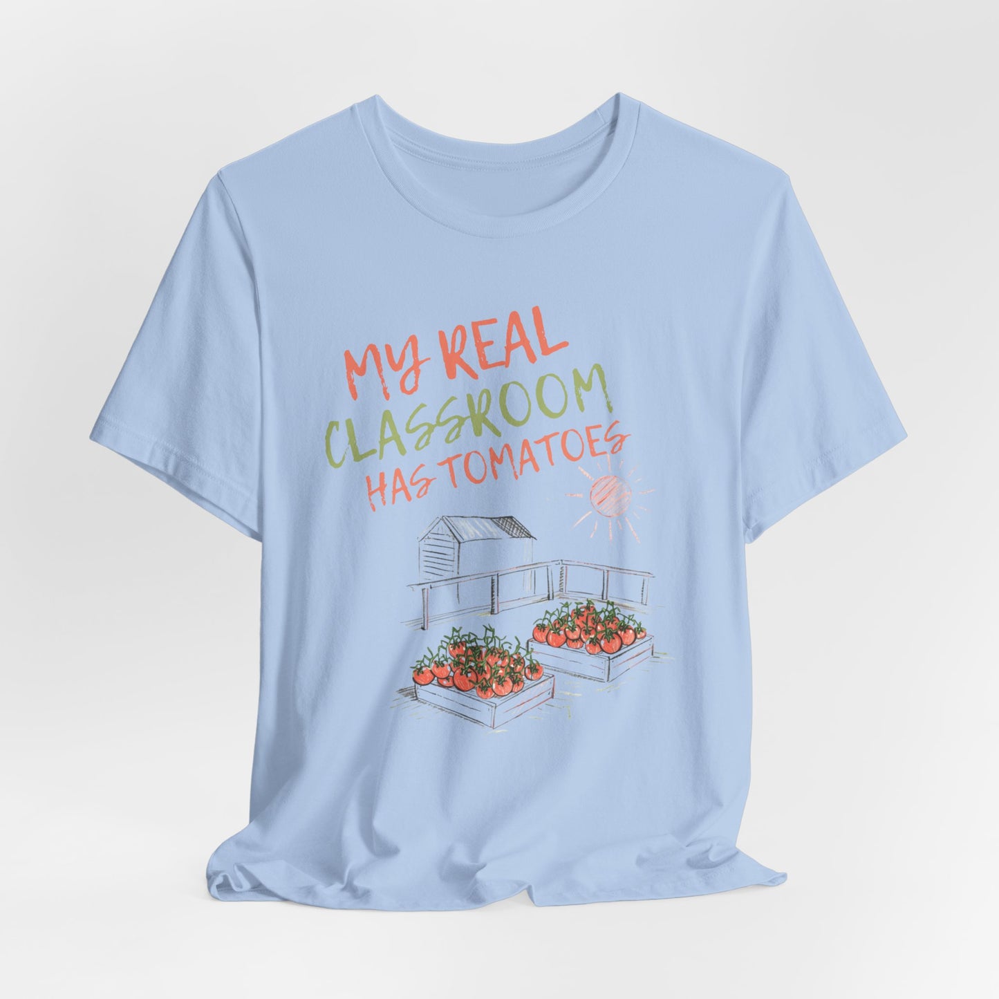 My Real Classroom Has Tomatoes - Vegetable Garden Tee