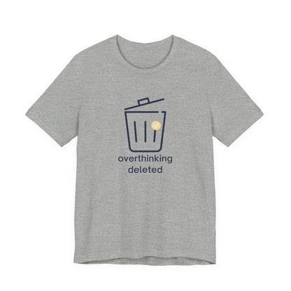 Overthinking Deleted Shirt – Minimalist Mental Health Humor Tee