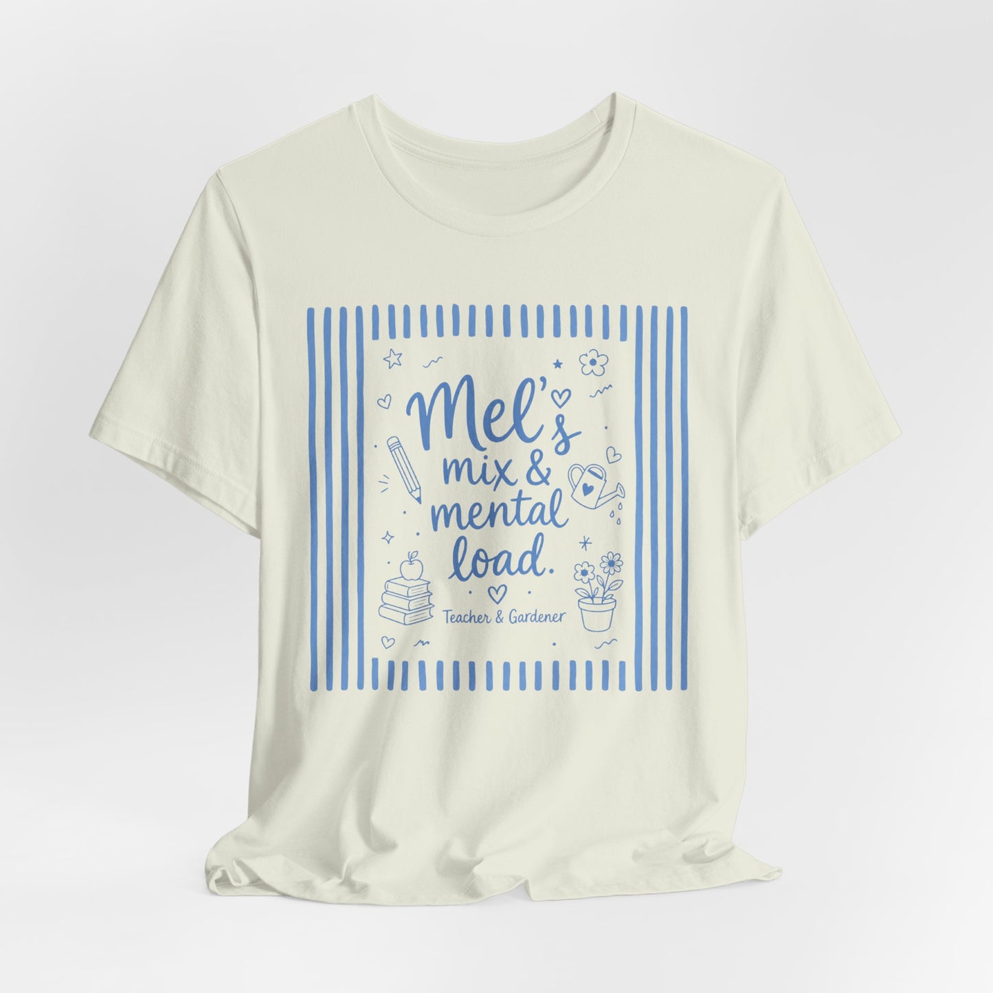 Mel’s Mix & Mental Load Tee — Funny Mom Mental Load Shirt