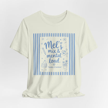 Mel’s Mix & Mental Load Tee — Funny Mom Mental Load Shirt