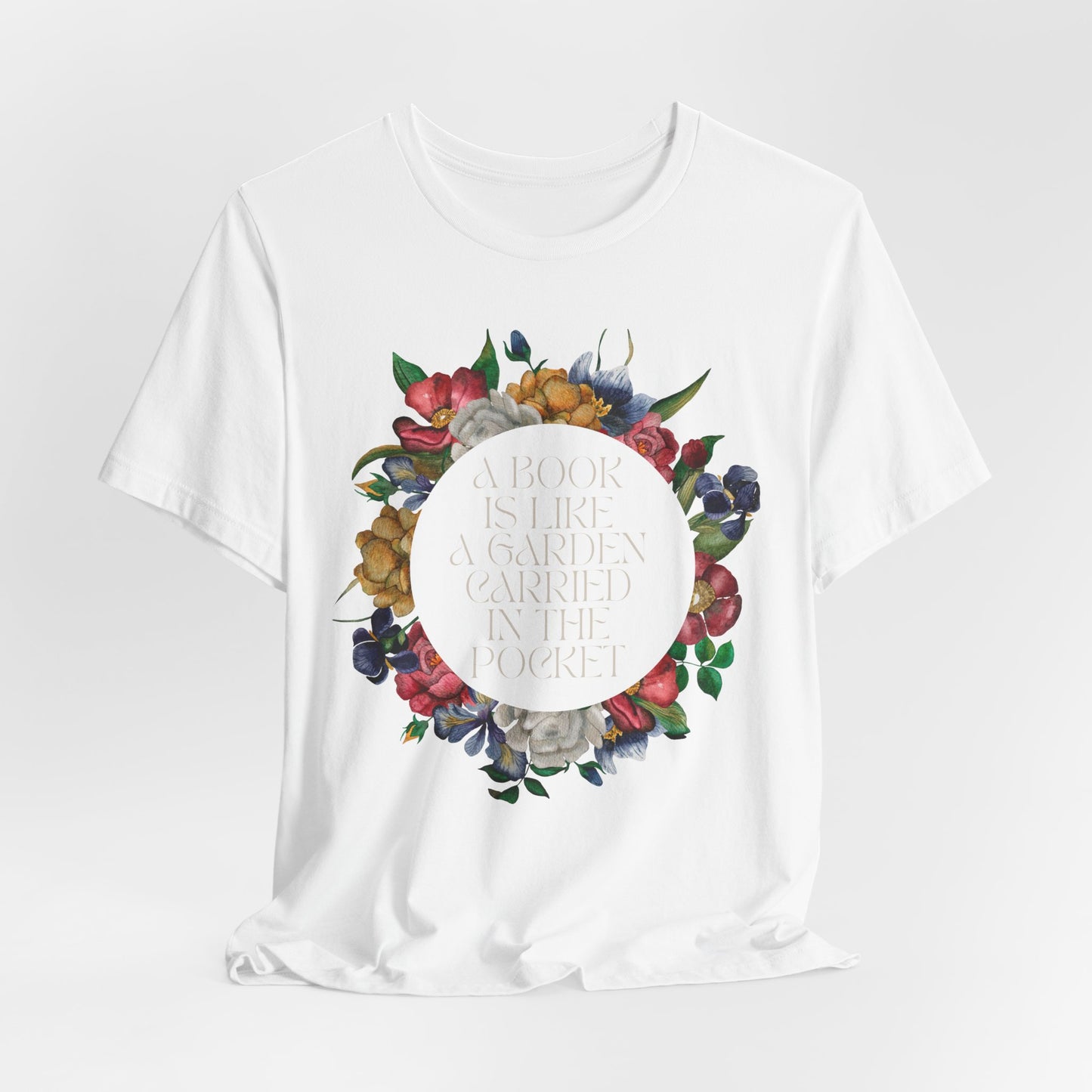 A Book Is Like a Garden Shirt – Literary Floral Quote Tee for Book Lovers