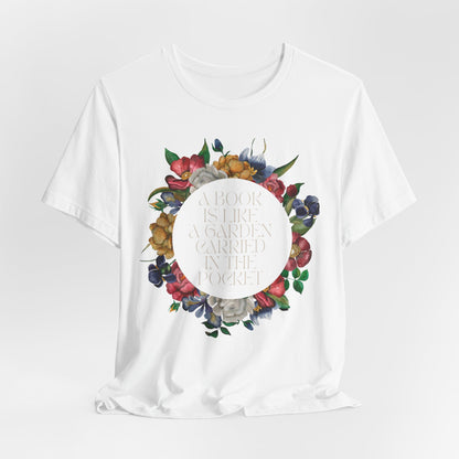 A Book Is Like a Garden Shirt – Literary Floral Quote Tee for Book Lovers