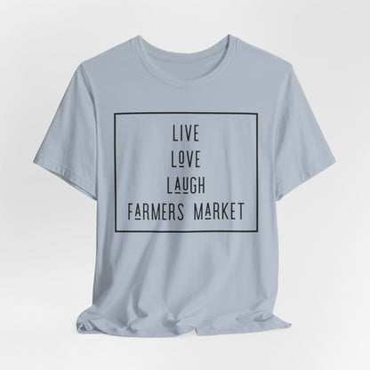 Live Love Laugh Farmers Market - Farmers Market Minimal Graphic T‑Shirt