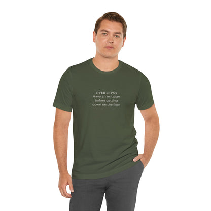 Over 40 PSA Tee – Have an Exit Plan Funny Graphic T-Shirt