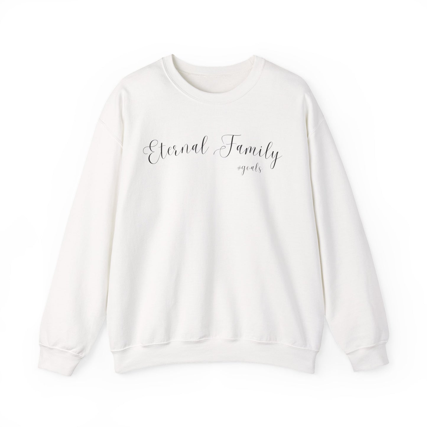 Eternal Family #Goals Sweatshirt – Cozy Faith-Inspired Crewneck