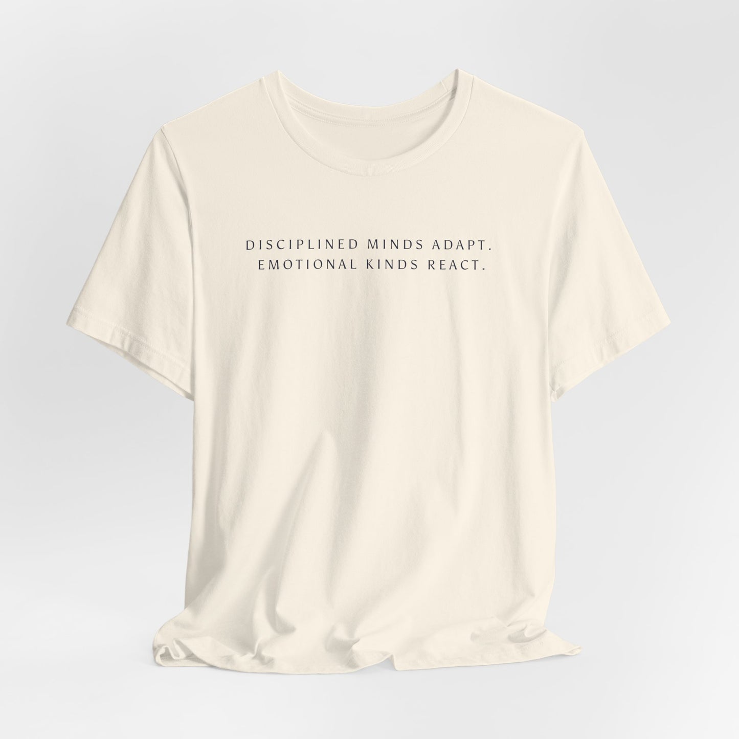 Disciplined Minds Act Tee