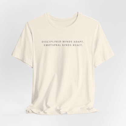 Disciplined Minds Act Tee