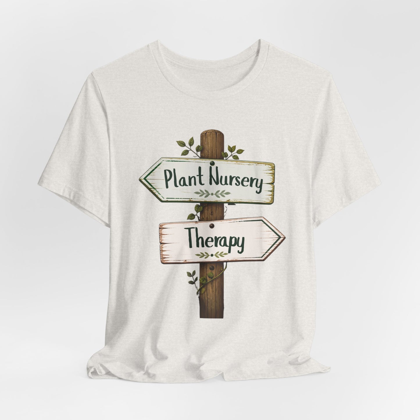 Therapy or Plant Nursery Tee
