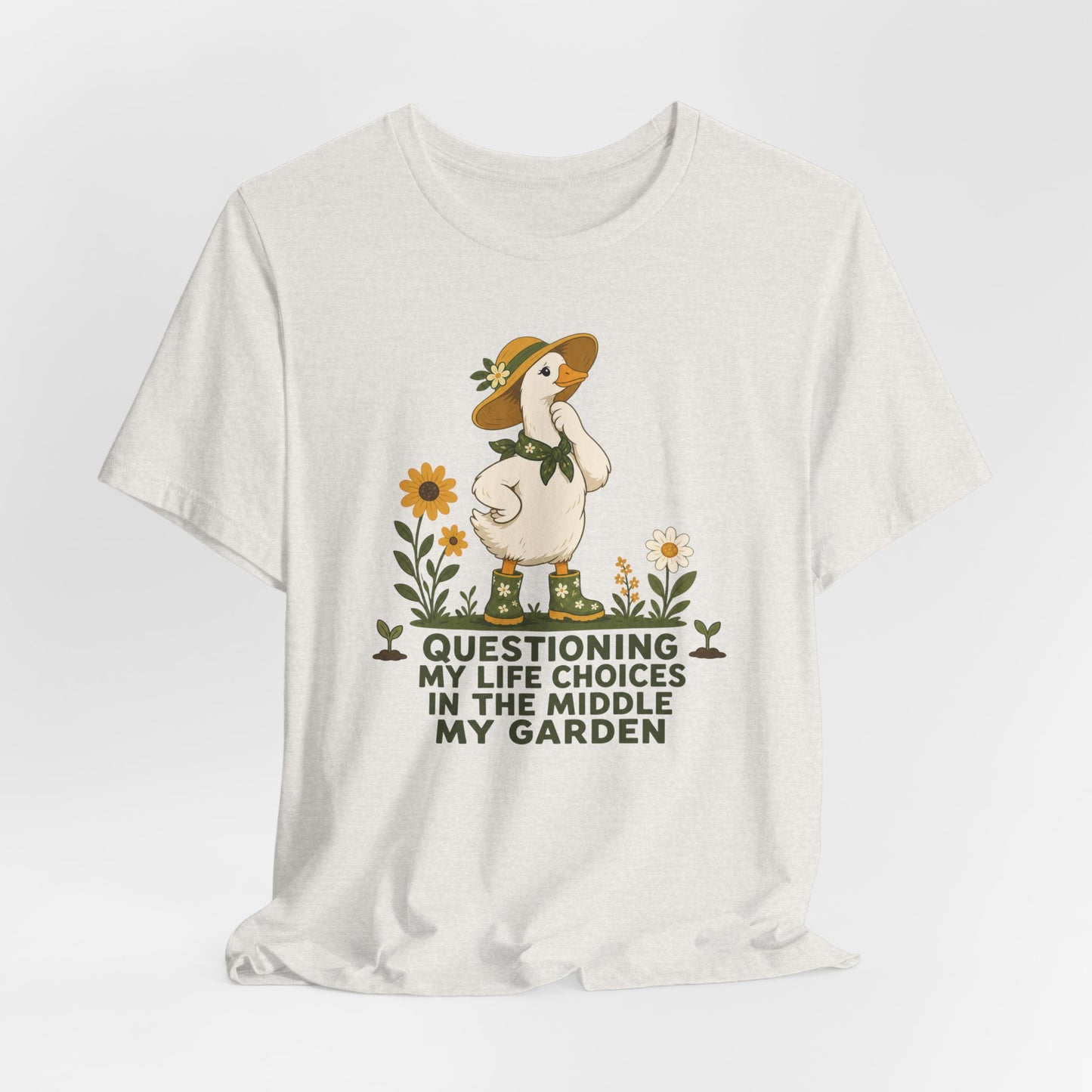 Questioning My Life Choices in the Middle My Garden Tee