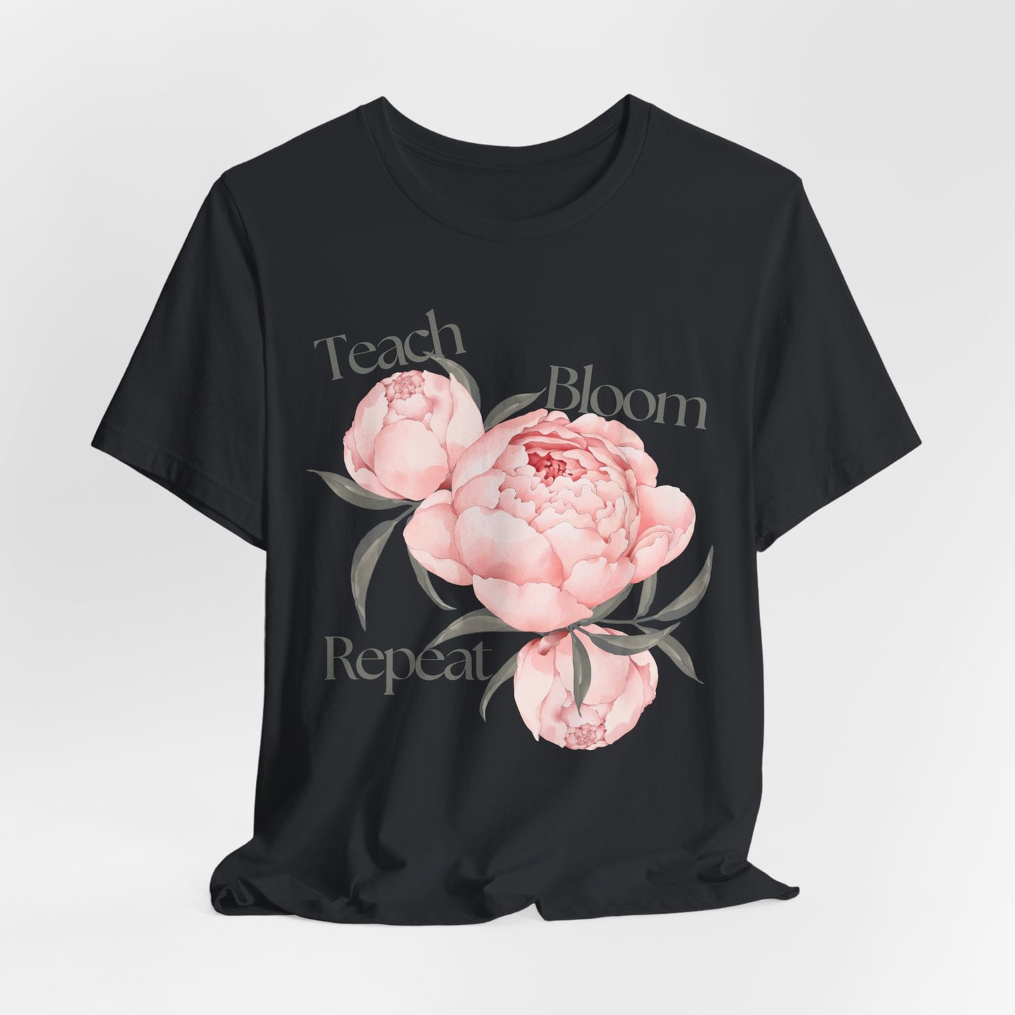 Teach Bloom Repeat Floral Tee — Teacher Appreciation Pink Peony Shirt
