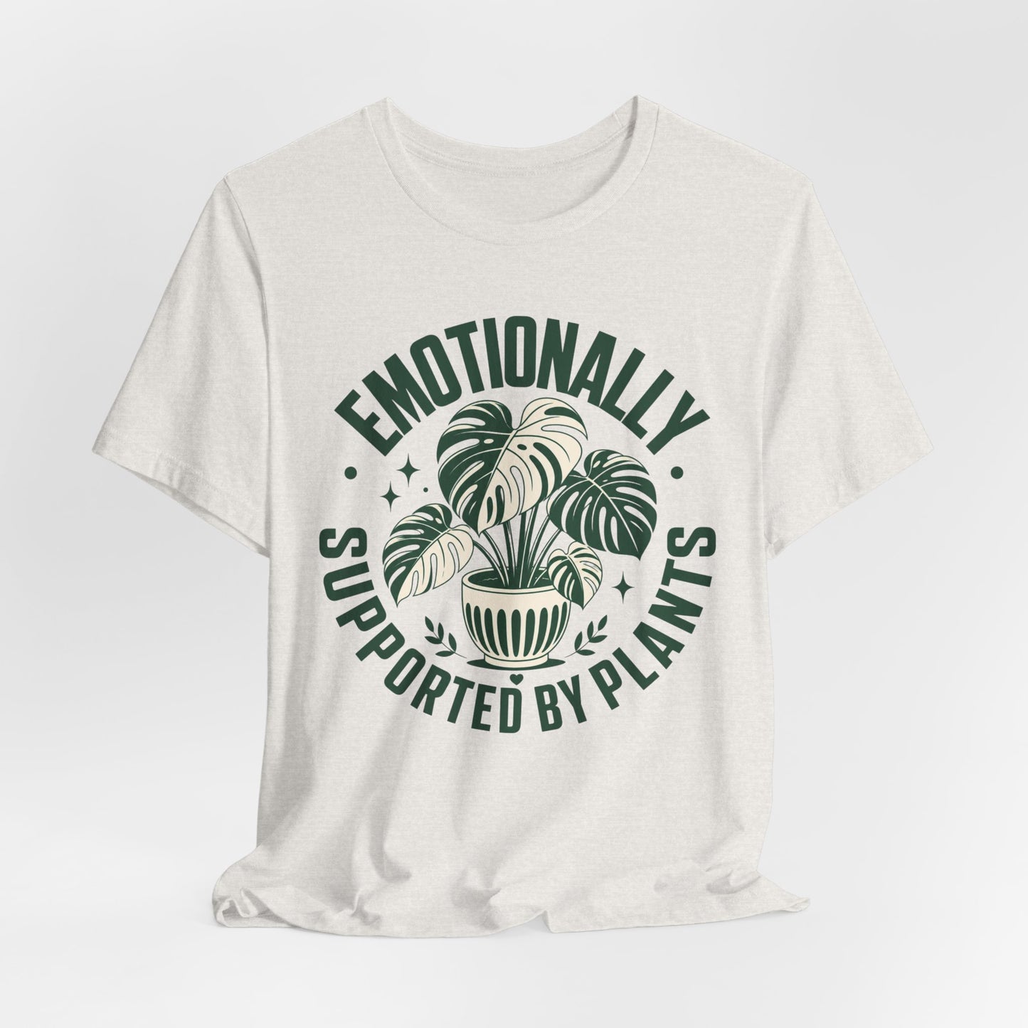 Emotionally Supported by Plants Tee