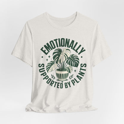 Emotionally Supported by Plants Tee