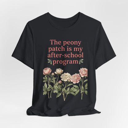 Peony Patch Is My After-School Program - Teacher Peony Gardner Tee