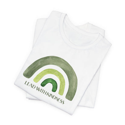 Lead With Kindness – Minimal Rainbow Graphic T-Shirt