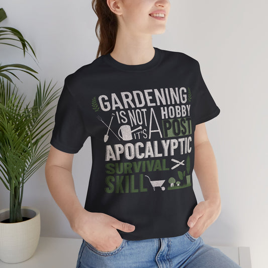 Gardening Is Not A Hobby Tee