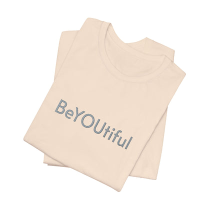 BeYOUtiful Embroidered Affirmation Tee