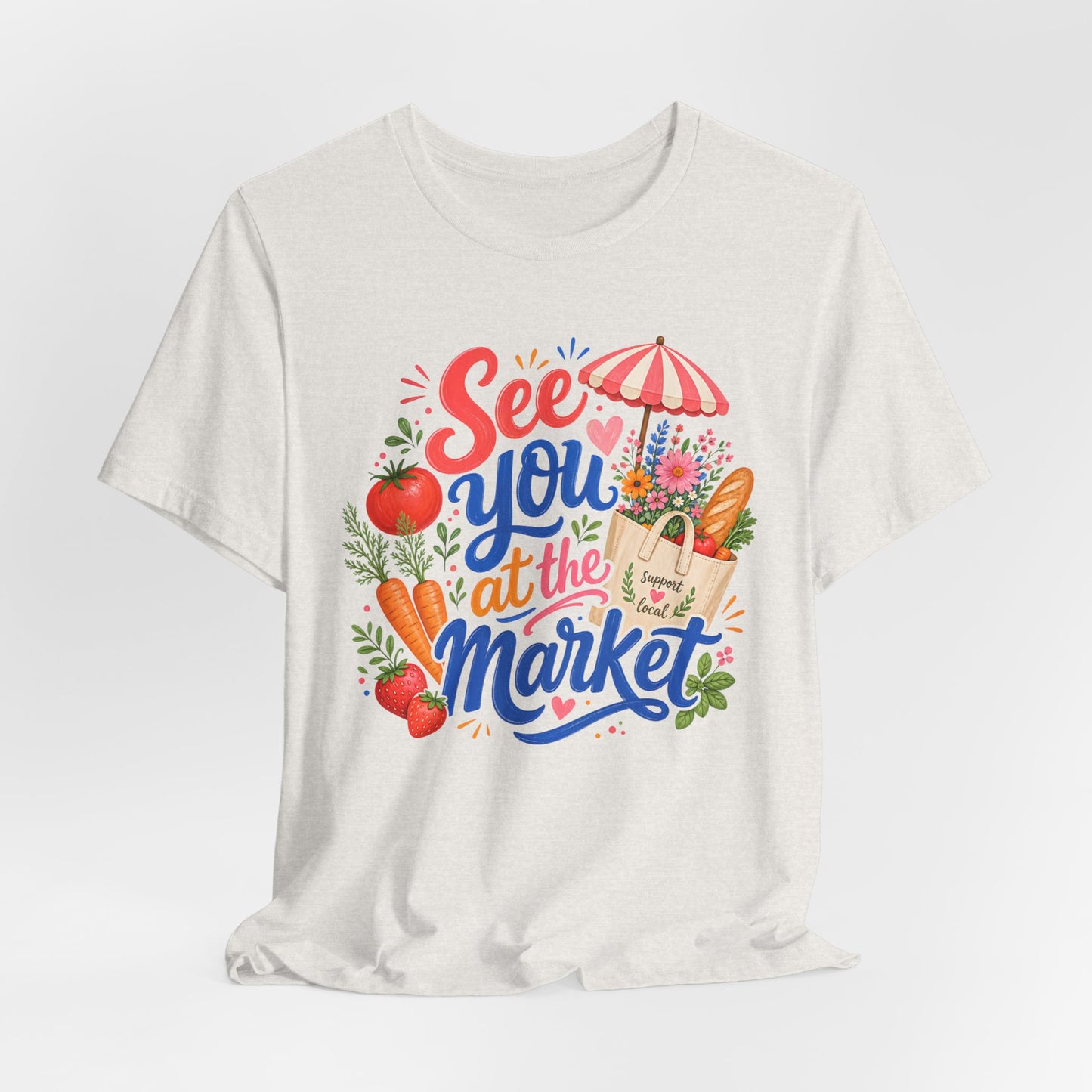 See You at the Market Tee