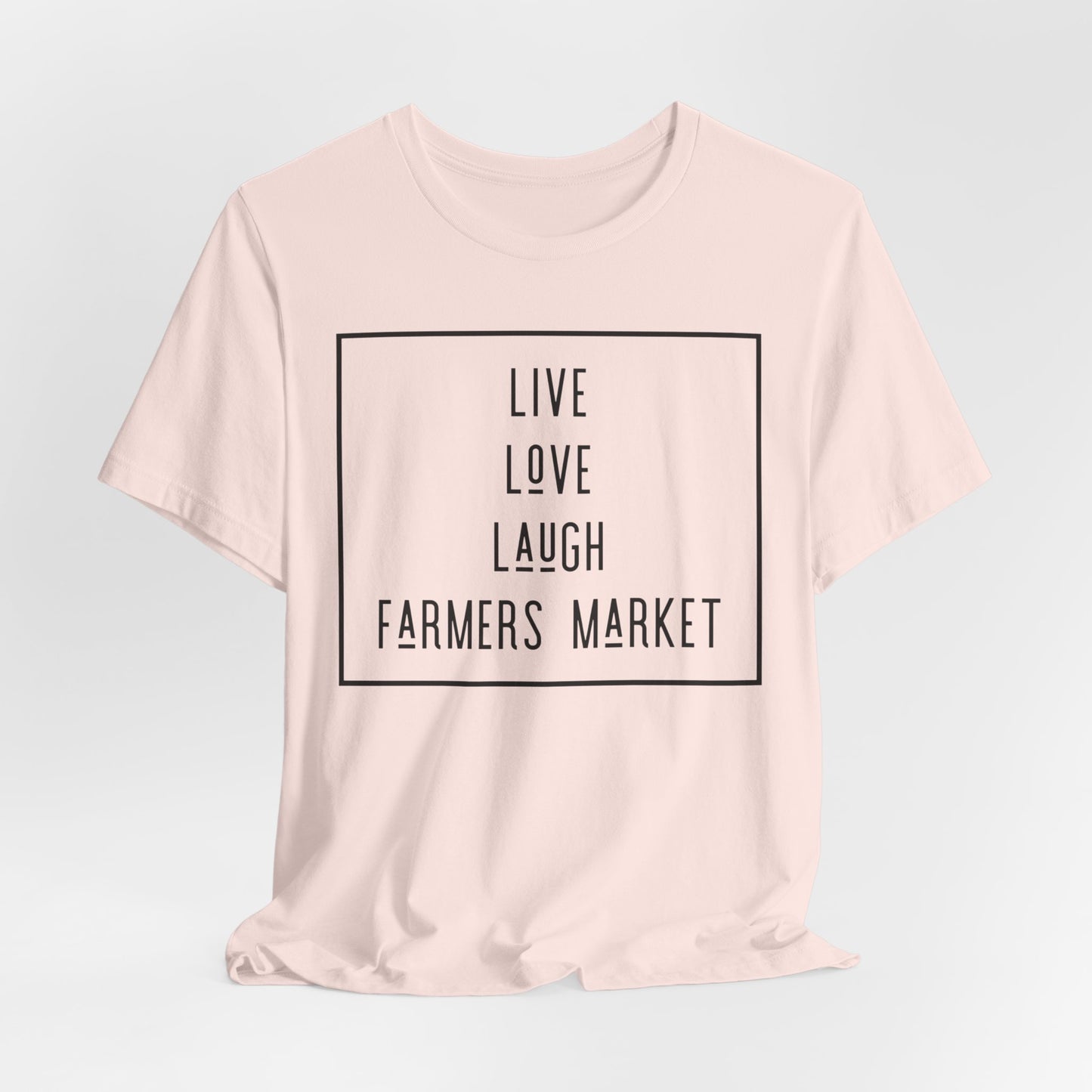 Live Love Laugh Farmers Market - Farmers Market Minimal Graphic T‑Shirt