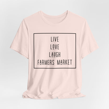 Live Love Laugh Farmers Market - Farmers Market Minimal Graphic T‑Shirt